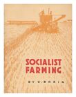 Borin Konstantin Aleksandrovich Socialist Farming  By K Borin 1939 First Edit