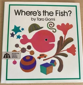WHERE'S THE FISH? by Taro Gomi 1986 Morrow Eagle Library Edition - Bild 1 von 3