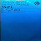 2 Dawgs - It's A Dawgs Life (Vinyl 12" - 2005 - DE - Original)