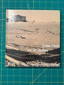 Una casa en la arena - Pablo Neruda. Fotografias: Sergio Larrain - Imagen 1 de 5