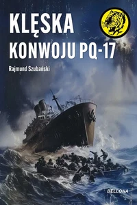Klęska konwoju PQ-17 - Szubański Rajmund - NEW  Żółty tygrys - Bild 1 von 1