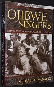 2000 OJIBWE SINGERS Hymns Grief & Native Culture in Motion Native American D1 - Picture 1 of 1