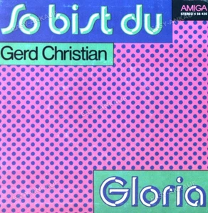 Gerd Christian - So Bist Du / Gloria 7in Amiga 1979 (VG+/VG+) ' - Picture 1 of 1