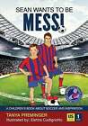 Sean wants to be Messi: A children's book about soccer and inspir