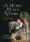 A Heart Beats Within By Lana Gazder - New Copy - 9781914195549