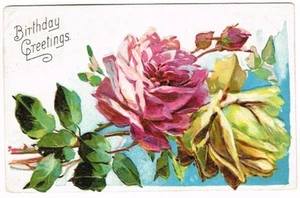 Vintage 1910 Postcard sends Birthday Greetings w/2 Large Embossed Roses - Picture 1 of 1