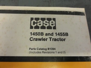 Case 1450B and 1455B Crawler Tractor Parts Catalog Manual B1394 - Picture 1 of 8