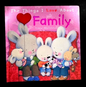 The Things I Love About Family 💖 By Trace Moroney 💖 VERY GOOD~LARGE~H/C💖... - Picture 1 of 8