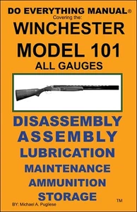 WINCHESTER MODELL 101 ALLE MESSGERÄTE TUN ALLES MANUELLE ZERLEGUNG PFLEGEBUCH NEU - Bild 1 von 2