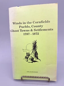 Winds in the Cornfields Pueblo, County Ghost Towns & Settlements 1787-1872 + Map - Picture 1 of 10