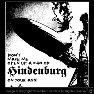 Hindenburg Disaster Lakehurst New Jersey Third Reich Zeppelin Joke Shirt NFT180