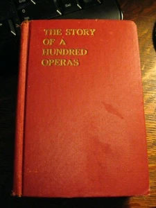 The Story Of A Hundred Operas - Vintage 1940 Felix Mendelsohn Hardcover Book USA - Picture 1 of 8