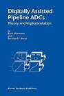 Digitally Assisted Pipeline ADCs - 9781402078392