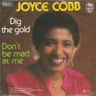 Joyce Cobb Dig The Gold * Don`t Be Mad At Me 1979 Cream Records 7" Single