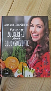 Für immer ZUCKERFREI - Meine Glücksrezepte - von Anastasia Zampounidis - Bild 1 von 2
