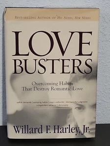 Love Busters: Overcoming Habits That Destroy Romantic Love by Harley, Willard F. - Picture 1 of 5