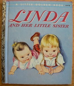 Vintage Little Golden Book ~ LINDA AND HER LITTLE SISTER ~ "A" 1st ~ EXCELLENT! - Imagen 1 de 17