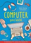 Computer ganz leicht: So funktionieren PCs, Laptops, ... | Book | condition good