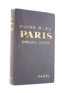 Le Guide Bleu Paris English Series by Gilbert R Martineau, Georges Monmarche - Imagen 1 de 1