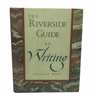 The Riverside Guide To Writing - Douglas Hunt - Hardback - Image 1 of 4