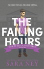 Sara Ney The Failing Hours (Paperback) How to Date a Douchebag
