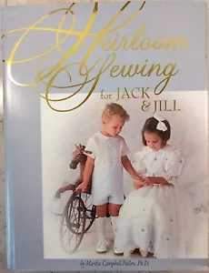 Heirloom Sewing for Jack and Jill SIGNED Martha Pullen HB Book Only *No patterns - Foto 1 di 12
