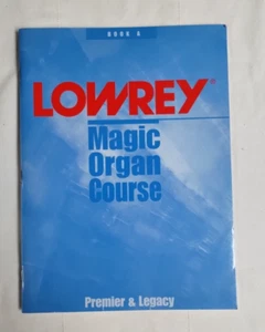 Lowrey Magic Organ Course by Hal Leonard Book A Premiere & Legacy 1975 VTG Music - Picture 1 of 9