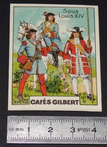 CHROMO 1936 CAFES GILBERT COSTUME MILITAIRE SOUS LOUIS XIV - Imagen 1 de 2