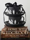 At Home with Wedgwood : The Art of the Table by Tricia Foley (2009, Hardcover)