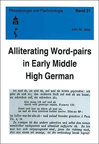 ALLITERATING WORD-PAIRS IN EARLY MIDDLE HIGH GERMAN By John M. Jeep *Excellent* - Image 1 of 1