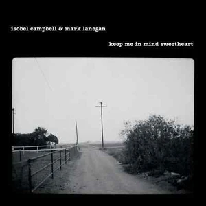 Isobel Campbell & Mark Lanegan Keep Me In Mind Sweethear Vinyl LP (NEW RSD 2025) - Picture 1 of 1