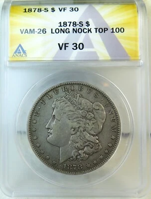 1878 S Morgan dollar ANACS VF30 *VAM 26 longnock TOP100* CLC - Image 1 of 3