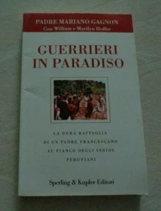 GUERRIERI IN PARADISO DI PADRE MARIANO GAGNON SPERLING & KUPFER1997 - Picture 1 of 5