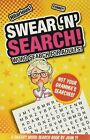 Swear 'N' Search!: Word Search for Adults - Not Your Gramma's Puzz... by T, John