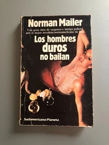 Norman Mailer - Los hombres duros no bailan - Ed Sudamericana - Picture 1 of 3