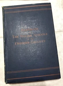 Antik - Handbuch der Italienischen Schulen in der Dresdner Galerie, von C J Ff - Bild 1 von 7