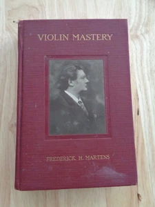 Violin Mastery by Frederick H. Martens HC 1919 - Picture 1 of 1