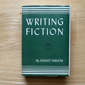 Writing Fiction by August Derleth SIGNED 1946 The Writer Inc Publishers - Picture 1 of 12