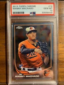 2013 Topps Chrome Manny Machado PSA 10 Gem Mint #12 RC Rookie