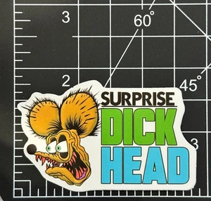 SURPRISE D!CK HEAD - RF Rat Fink - Vinyl Decal Sticker Bomb RaT-A-TUDE - Picture 1 of 6