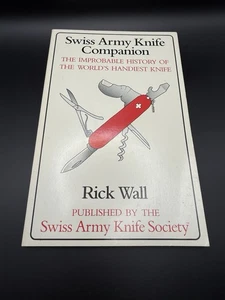 SWISS ARMY KNIFE COMPANION Improbable History Knives Society Rick Wall Book  - Picture 1 of 3