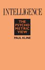 Intelligence: The Psychometric View by Paul Kline: New