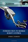 Introduction to Mobile Robot Control (Elsevier Insights) by Tzafestas New.=