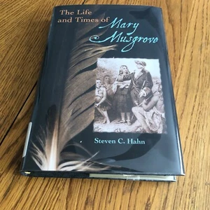 The Life and Times of Mary Musgrove by Steven C. Hahn Hardcover - Picture 1 of 15