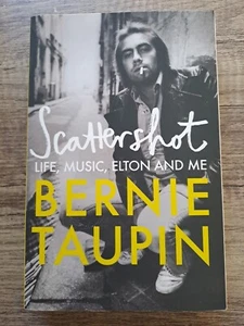 BERNIE TAUPIN Scattershot - Life, Music, Elton John and Me (2023 Paperback) - Picture 1 of 4