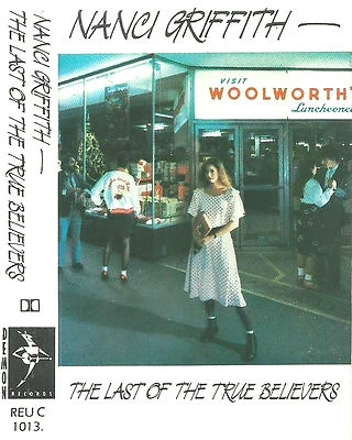 NANCI GRIFFITH LAST OF THE TRUE BELIEVERS CASSETTE ALBUM COUNTRY FOLK  - Image 1 of 4