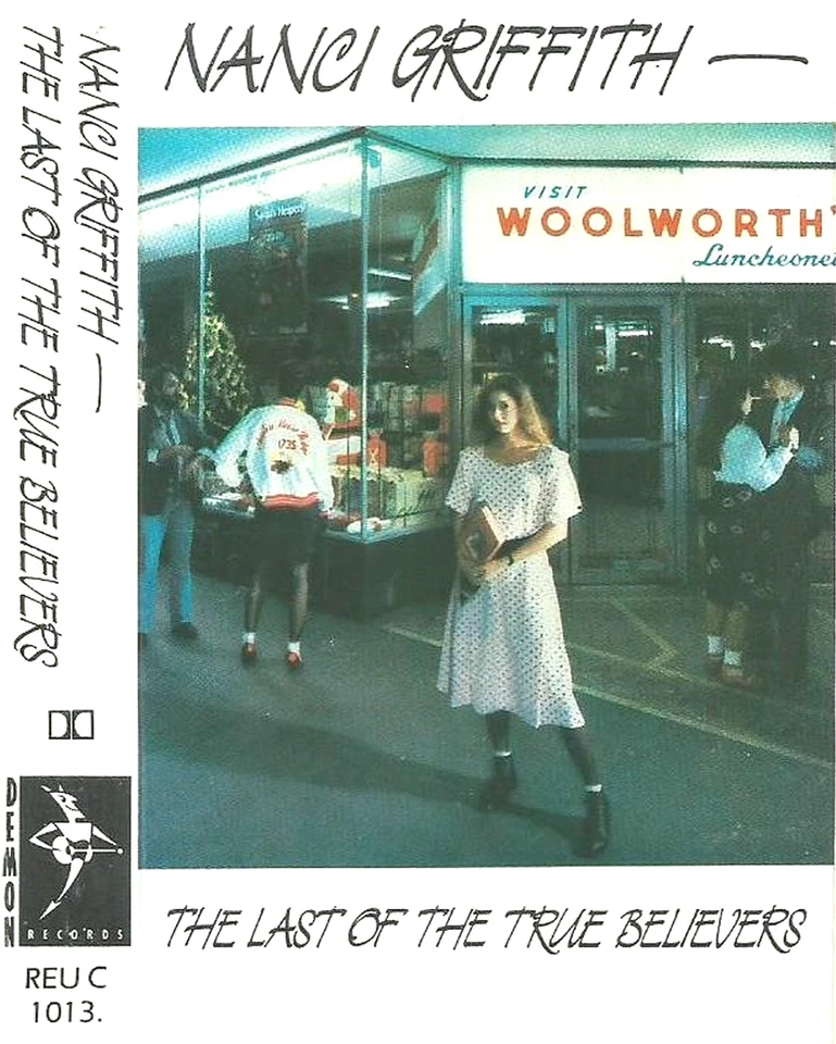 NANCI GRIFFITH LAST OF THE TRUE BELIEVERS CASSETTE ALBUM COUNTRY FOLK  - Image 1 of 4