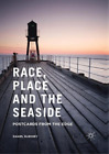 Daniel Burdsey Race, Place and the Seaside (Taschenbuch)