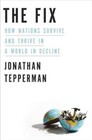 Produktbild - The Fix: How Nations Survive and Thrive in a World in Decline by Tepperman: Used