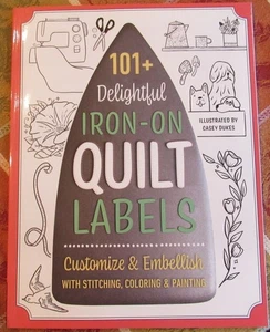 101 Delightful Iron-On Quilt Labels Customize Embellish Embroidery Transfer Book - Picture 1 of 8
